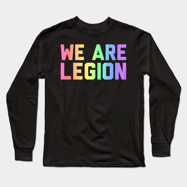 We Are Legion Long Sleeve T-Shirt by Art by Veya